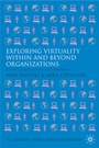 Cover: Exploring Virtuality Within and Beyond Organizations - Palgrave Macmillan