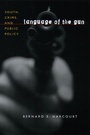 Cover: Language of the Gun - University of Chicago Press