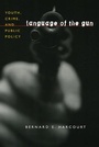 Cover: Language of the Gun - University of Chicago Press