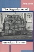 Cover: The Degradation of American History - University of Chicago Press