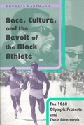 Cover: Race, Culture, and the Revolt of the Black Athlete - University of Chicago Press
