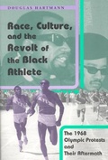 Cover: Race, Culture, and the Revolt of the Black Athlete - University of Chicago Press