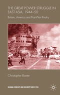 Cover: The Great Power Struggle in East Asia, 1944-50 - Palgrave Macmillan