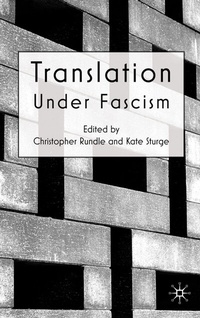Abbildung von: Translation Under Fascism - Palgrave Macmillan