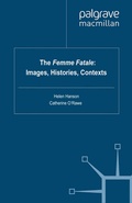 Cover: The Femme Fatale: Images, Histories, Contexts - Palgrave Macmillan
