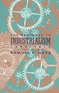 Cover: The Response to Industrialism, 1885-1914 - University of Chicago Press