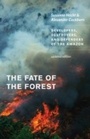 Cover: The Fate of the Forest - University of Chicago Press