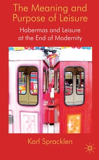 Enlarge image Cover: The Meaning and Purpose of Leisure - Palgrave Macmillan