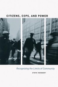 Cover: Citizens, Cops, and Power - University of Chicago Press