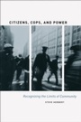 Cover: Citizens, Cops, and Power - University of Chicago Press