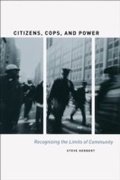 Cover: Citizens, Cops, and Power - University of Chicago Press