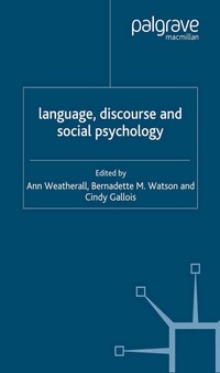 Enlarge image Cover: Language, Discourse and Social Psychology - Palgrave Macmillan