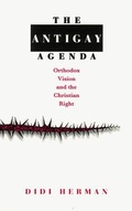 Cover: The Antigay Agenda - University of Chicago Press