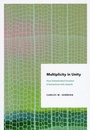 Cover: Multiplicity in Unity - University of Chicago Press