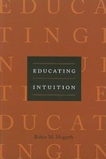Cover: Educating Intuition - University of Chicago Press