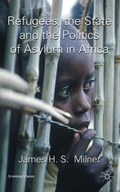 Cover: Refugees, the State and the Politics of Asylum in Africa - Palgrave Macmillan