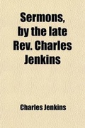 Cover: Sermons, by the Late REV. Charles Jenkins - General Books