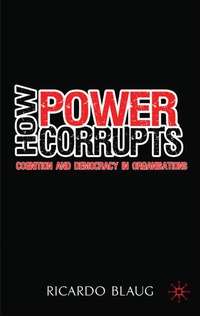 Enlarge image Cover: How Power Corrupts - Palgrave Macmillan