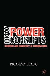Enlarge image Cover: How Power Corrupts - Palgrave Macmillan