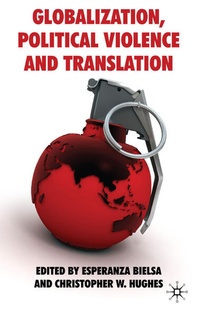 Enlarge image Cover: Globalization, Political Violence and Translation - Palgrave Macmillan