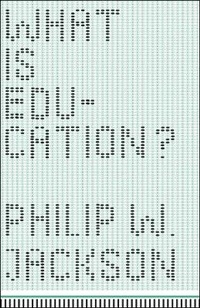 Enlarge image Cover: What Is Education? - University of Chicago Press