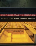 Cover: Chicago Makes Modern - University of Chicago Press