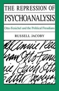 Cover: The Repression of Psychoanalysis - University of Chicago Press