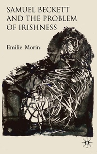 Enlarge image Cover: Samuel Beckett and the Problem of Irishness - Palgrave Macmillan