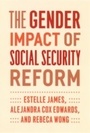 Cover: Gender Impact of Social Security Reform - University of Chicago Press