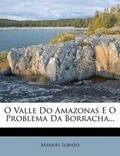 Cover: O Valle Do Amazonas E O Problema Da Borracha... - Nabu Press