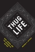Cover: Thug Life - University of Chicago Press