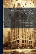 Cover: Wealth, Debt, And Taxation - Nabu Press