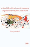 Cover: Critical Identities in Contemporary Anglophone Diasporic Literature - Palgrave Macmillan