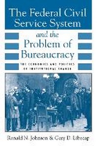 Enlarge image Cover: The Federal Civil Service System and the Problem of Bureaucracy - University of Chicago Press