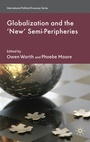 Cover: Globalization and the 'New' Semi-Peripheries - Palgrave Macmillan