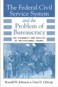 Enlarge image Cover: Federal Civil Service System and the Problem of Bureaucracy - University of Chicago Press