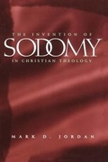 Cover: The Invention of Sodomy in Christian Theology - University of Chicago Press