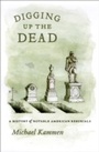 Cover: Digging Up the Dead - University of Chicago Press