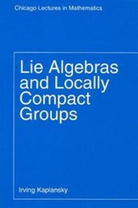 Abbildung von: Lie Algebras and Locally Compact Groups - University of Chicago Press