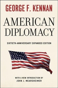 Abbildung von: American Diplomacy - Sixtieth-Anniversary Expanded Edition - University of Chicago Press