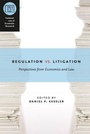 Cover: Regulation versus Litigation - University of Chicago Press