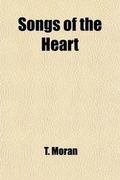 Cover: Songs of the Heart Volume 3; Selected from Many Sources, with Numerous Illustrations from Original Designs - Rarebooksclub.com