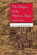 Cover: The Origins of the State in Italy, 1300-1600 - University of Chicago Press