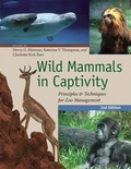 Cover: Wild Mammals in Captivity - University of Chicago Press