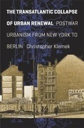 Cover: The Transatlantic Collapse of Urban Renewal - University of Chicago Press