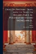 Cover: Odes De Pindare, Trad. Avec Le Texte En Regard Par J. Al. Perrault-maynand (nemeennes)... - Nabu Press