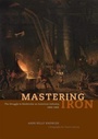 Cover: Mastering Iron - University of Chicago Press