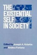 Cover: The Existential Self in Society - University of Chicago Press