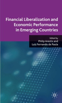 Enlarge image Cover: Financial Liberalization and Economic Performance in Emerging Countries - Palgrave Macmillan