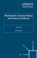 Cover: Nineteenth-Century Poetry and Literary Celebrity - Palgrave Macmillan